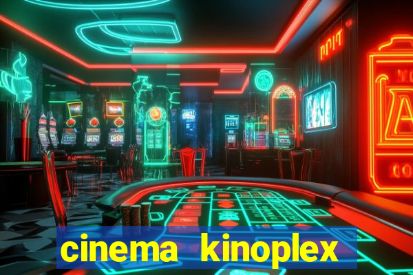 cinema kinoplex norte shopping